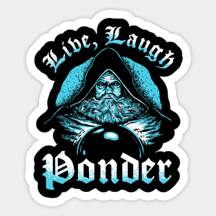 Live, Laugh, Ponder Sticker